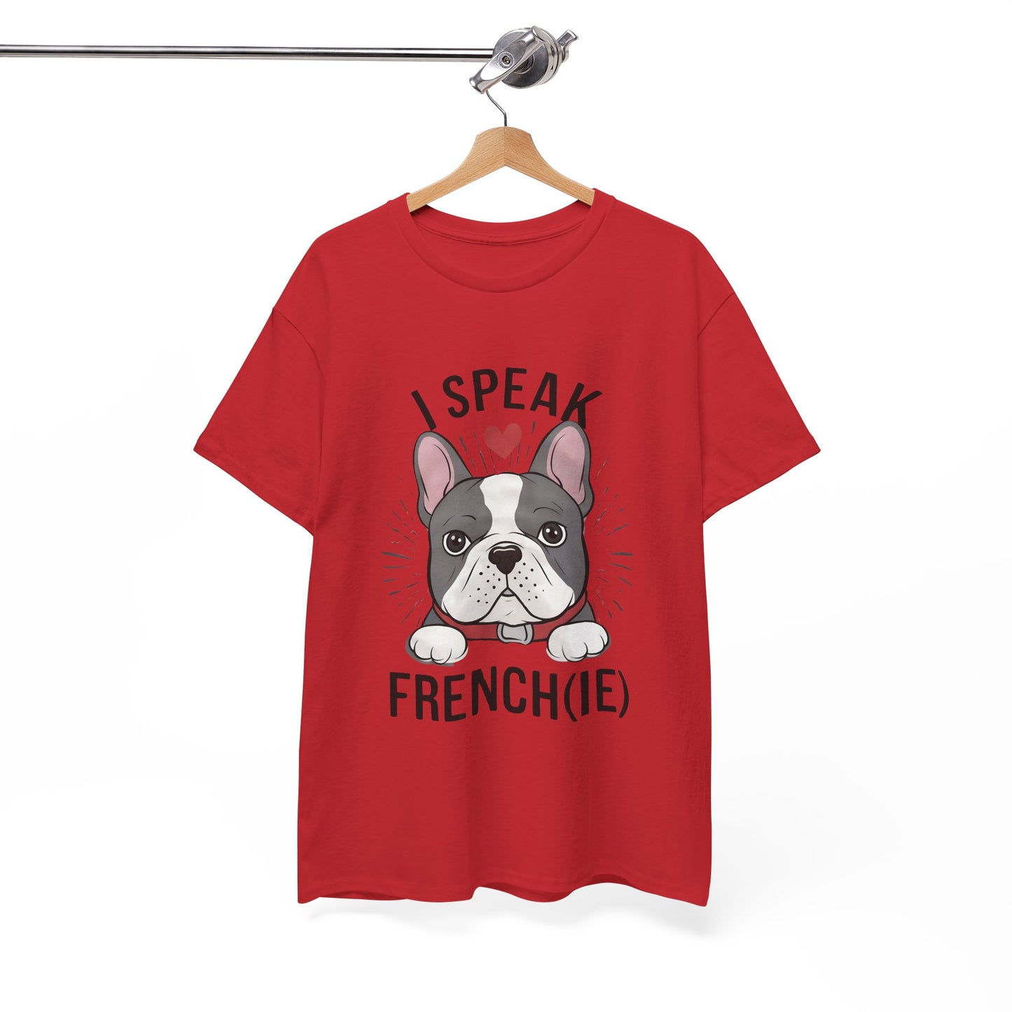 I Speak French(ie) T-Shirt Funny French Bulldog Lover Tee Unisex Casual Dog Lover Apparel Cute & Cool Gift Idea