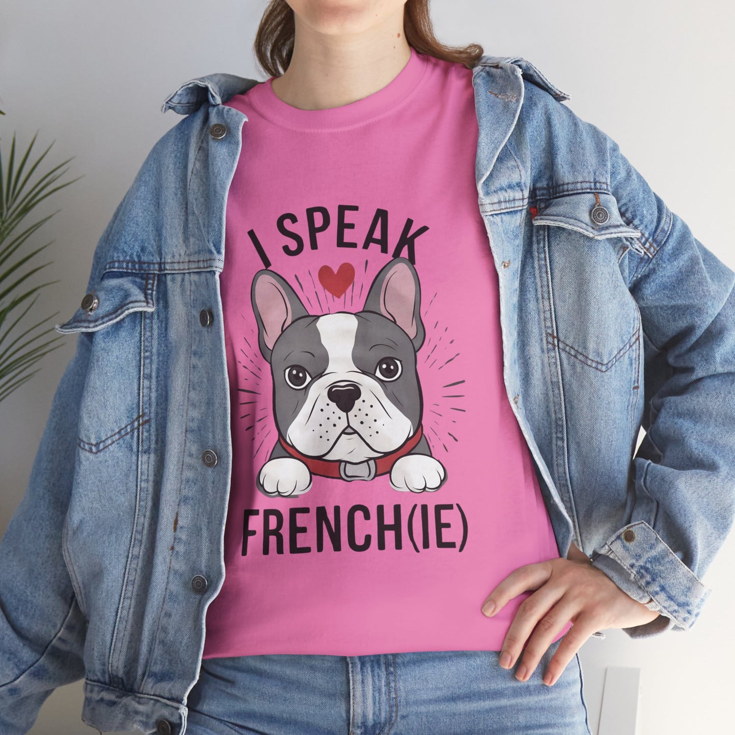 I Speak French(ie) T-Shirt Funny French Bulldog Lover Tee Unisex Casual Dog Lover Apparel Cute & Cool Gift Idea