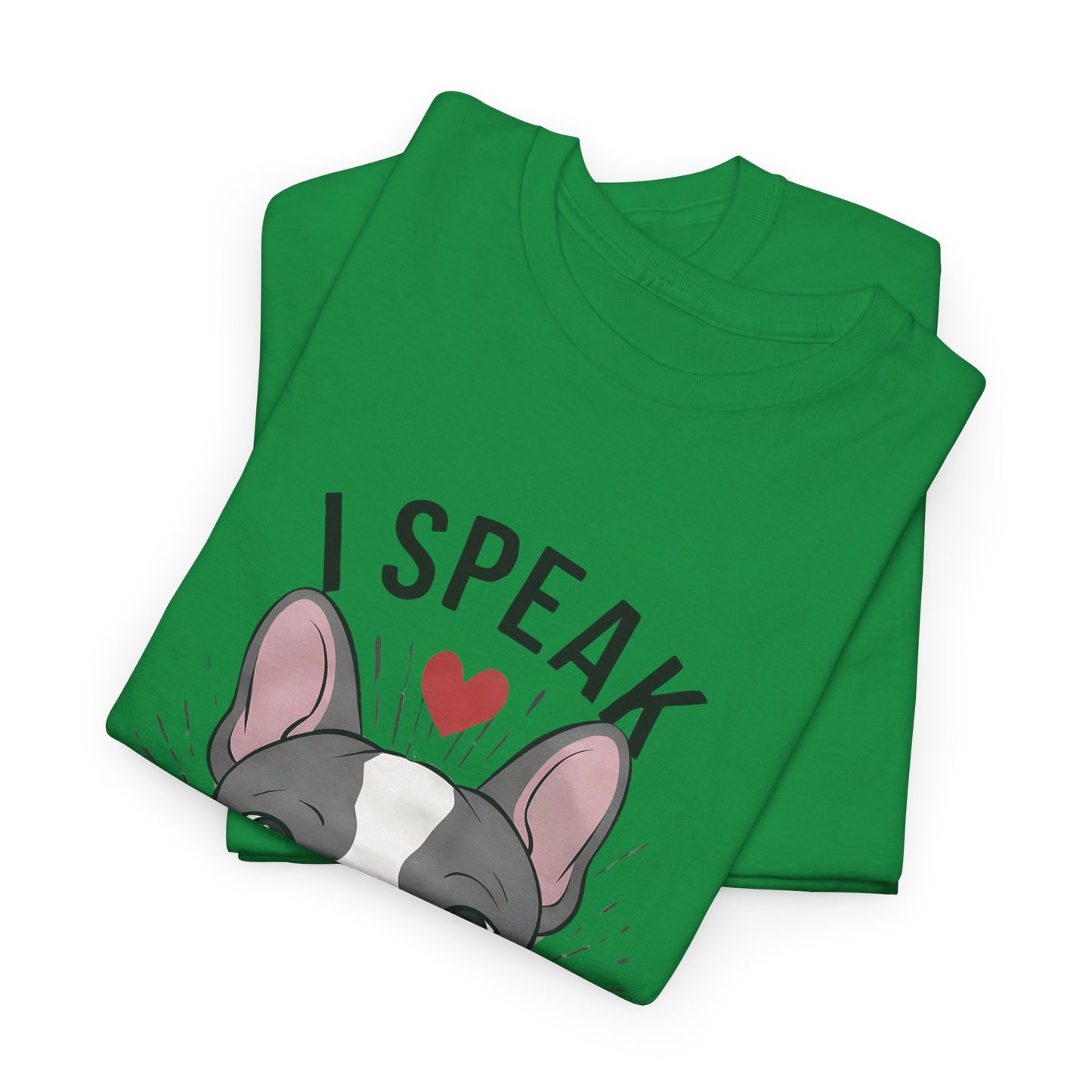 I Speak French(ie) T-Shirt Funny French Bulldog Lover Tee Unisex Casual Dog Lover Apparel Cute & Cool Gift Idea