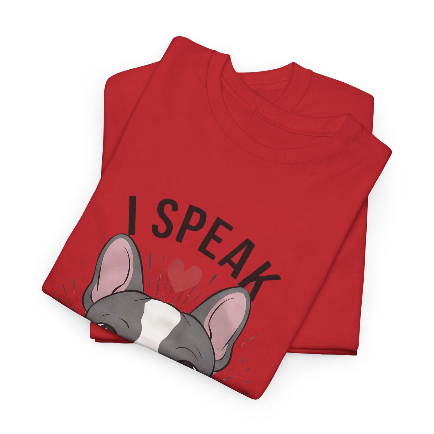 I Speak French(ie) T-Shirt Funny French Bulldog Lover Tee Unisex Casual Dog Lover Apparel Cute & Cool Gift Idea