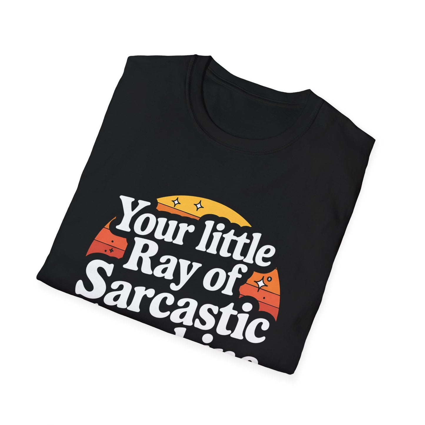 Sarcastic Typography T-Shirt Funny Graphic Tee Unisex Casual Apparel Witty Statement Shirt Clever Humor Gift Idea for Sarcasm Lovers