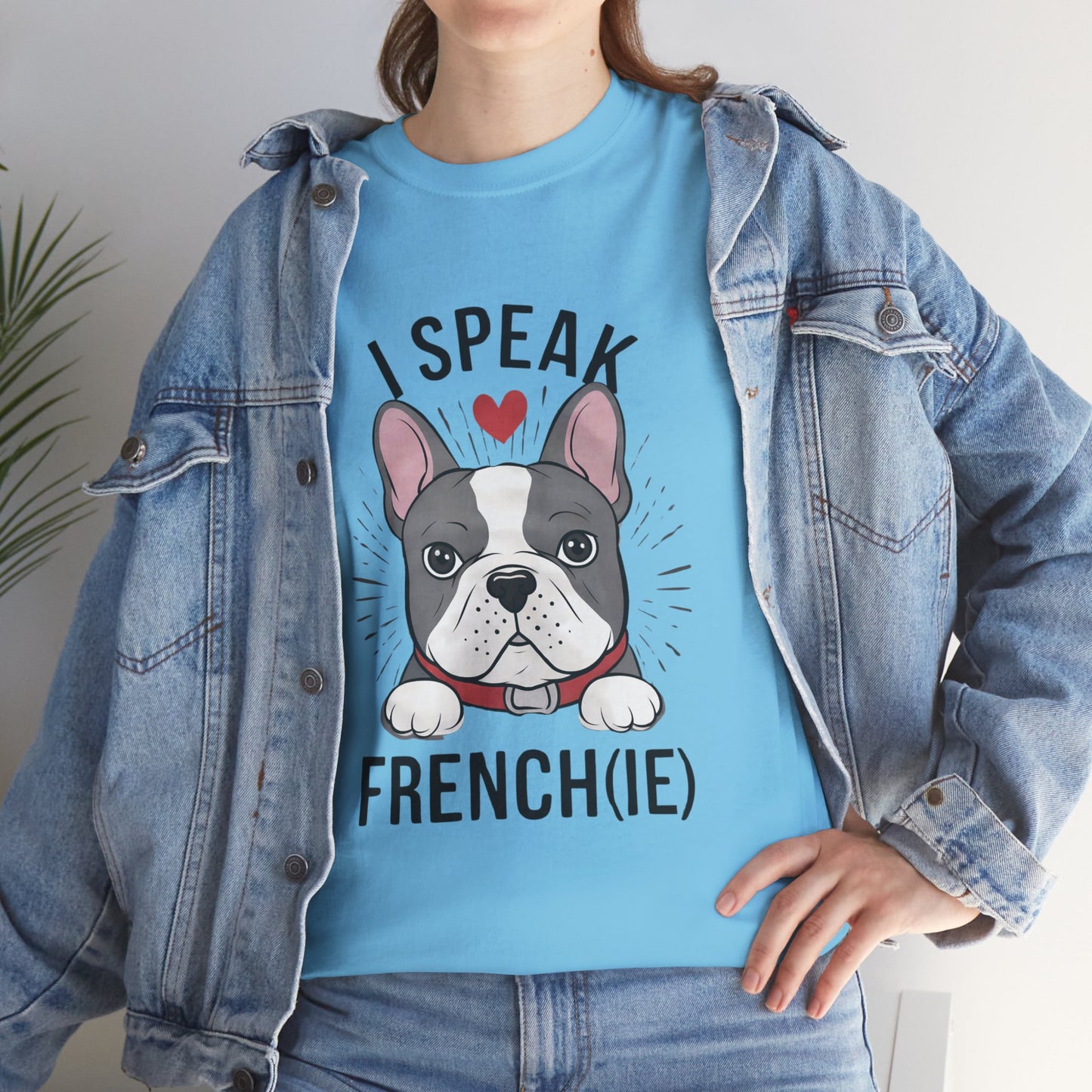 I Speak French(ie) T-Shirt Funny French Bulldog Lover Tee Unisex Casual Dog Lover Apparel Cute & Cool Gift Idea