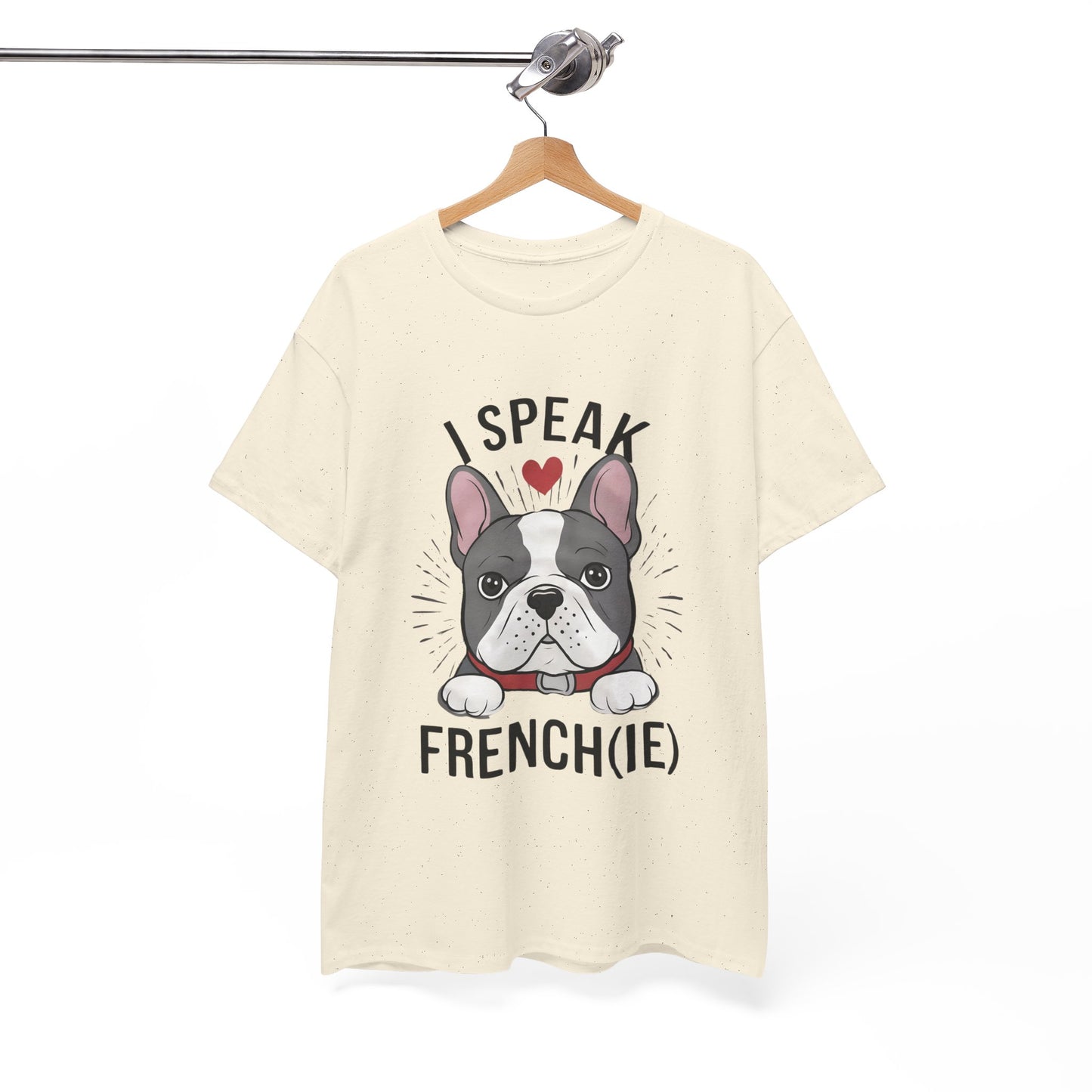 I Speak French(ie) T-Shirt Funny French Bulldog Lover Tee Unisex Casual Dog Lover Apparel Cute & Cool Gift Idea