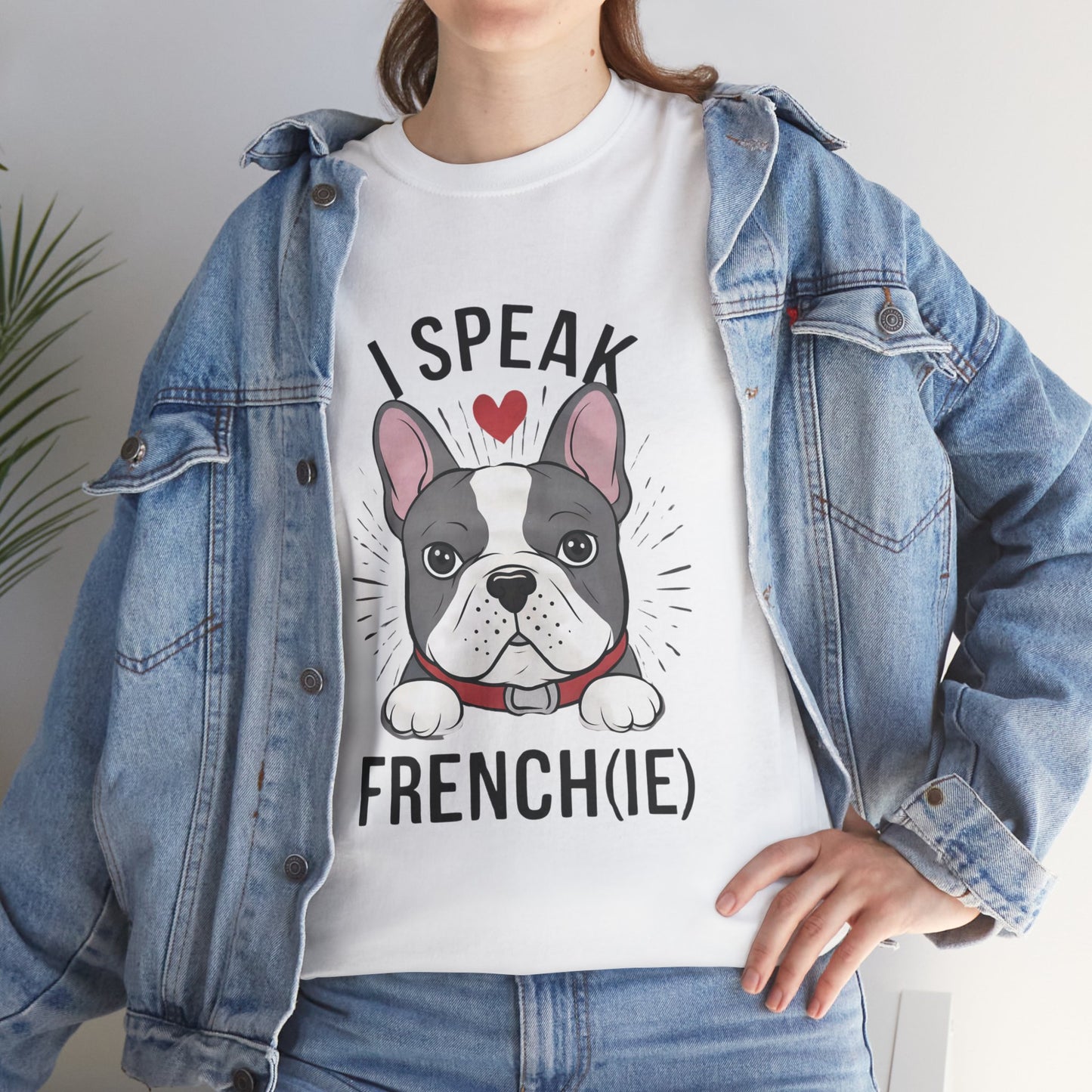 I Speak French(ie) T-Shirt Funny French Bulldog Lover Tee Unisex Casual Dog Lover Apparel Cute & Cool Gift Idea