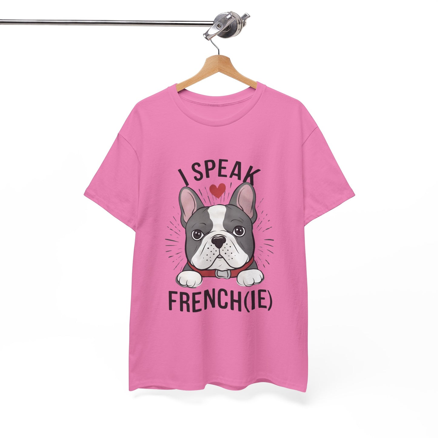 I Speak French(ie) T-Shirt Funny French Bulldog Lover Tee Unisex Casual Dog Lover Apparel Cute & Cool Gift Idea